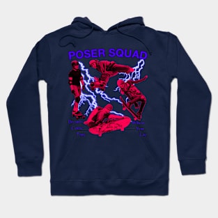 Poser Squad - Incredible Skateboarding Extreme Sports Y2K Era Sk8er Cool Hoodie